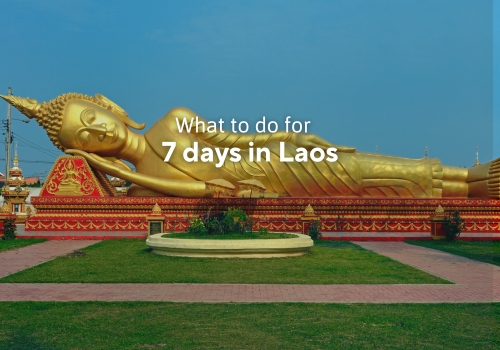 What to do for 7 days in Laos? – Perfect Itinerary and Travel Guide