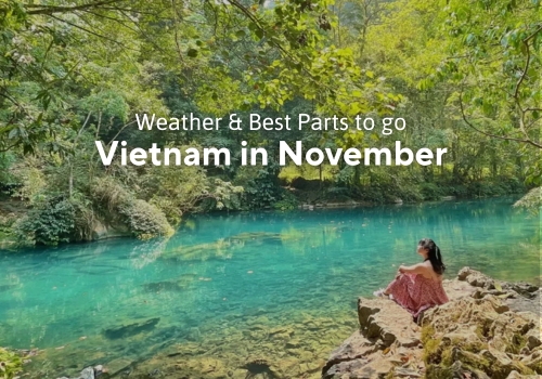 Visiting Vietnam in November: Weather & Best parts for traveling