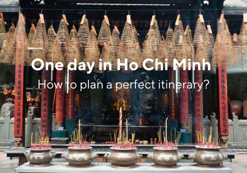 One day in Ho Chi Minh city – How to plan a perfect itinerary?