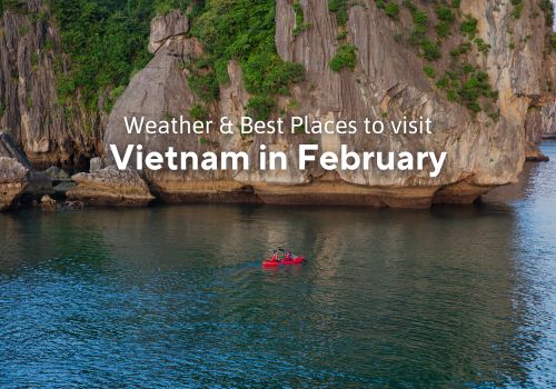 Vietnam in February – Best Places to Visit & Travel Tips