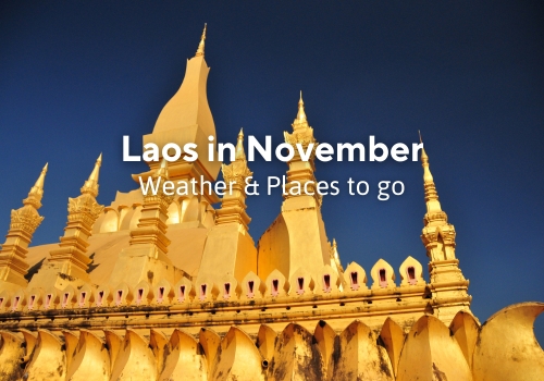 Visit Laos in November: Weather & Where to go for the best experience?